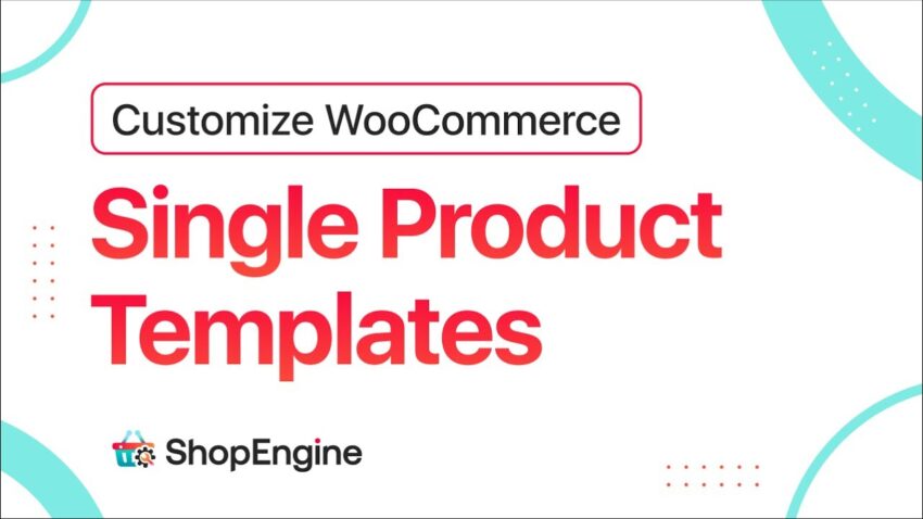 How to customize WooCommerce product page